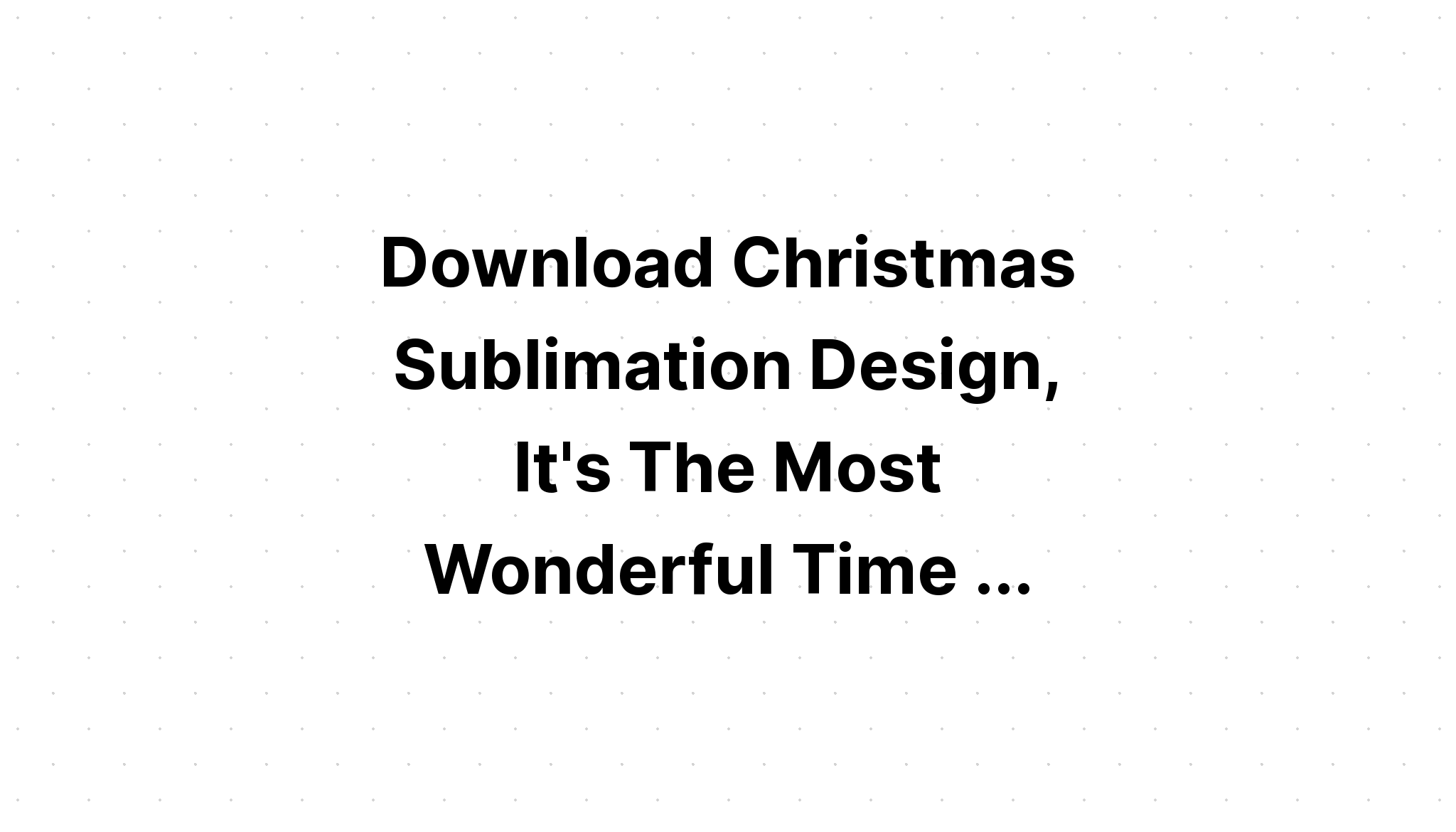 Download Our First Quarantine Christmas Sublimati SVG File
